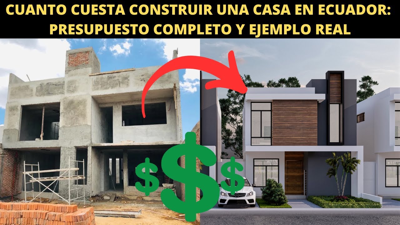 CUÁNTO CUESTA CONSTRUIR UNA CASA EN ECUADOR, presupuesto completo.