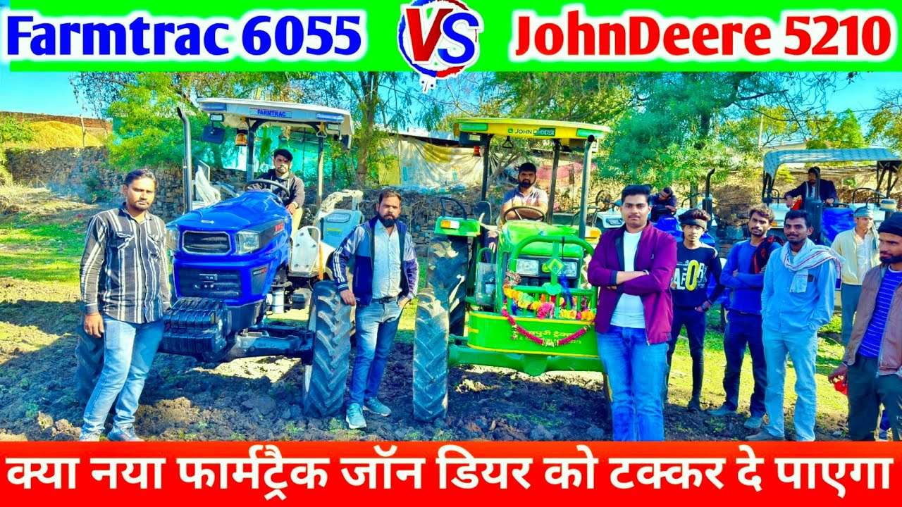 John Deere 5210 vs Farmtrac 6055 Worldmaxx Demo competition । ताकत का मुकाबला । Rahul dhakad ji 👍