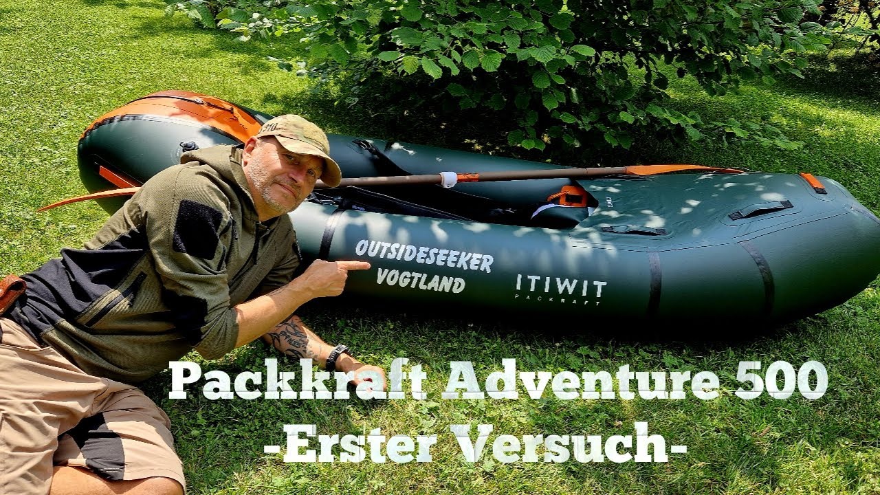 Packcraft Adventure 500 - Erster Versuch-
