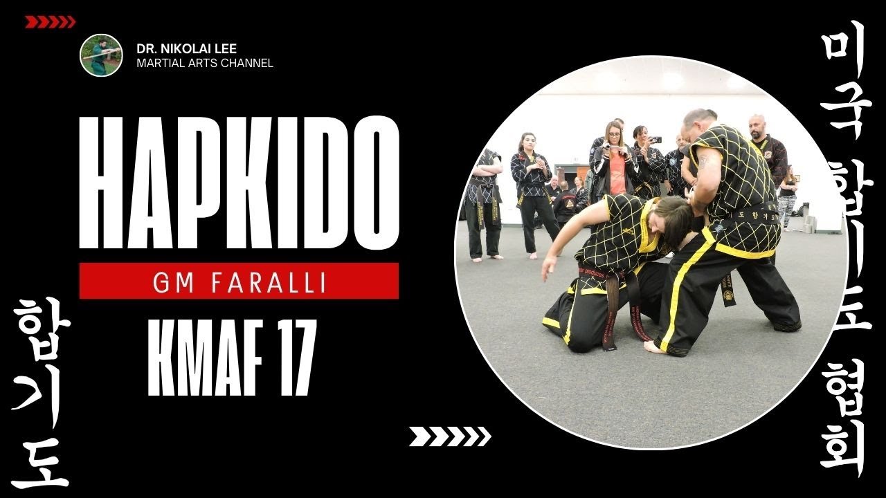 Grandmaster Jimmie Faralli Teaching Hapkido KMAF 2017