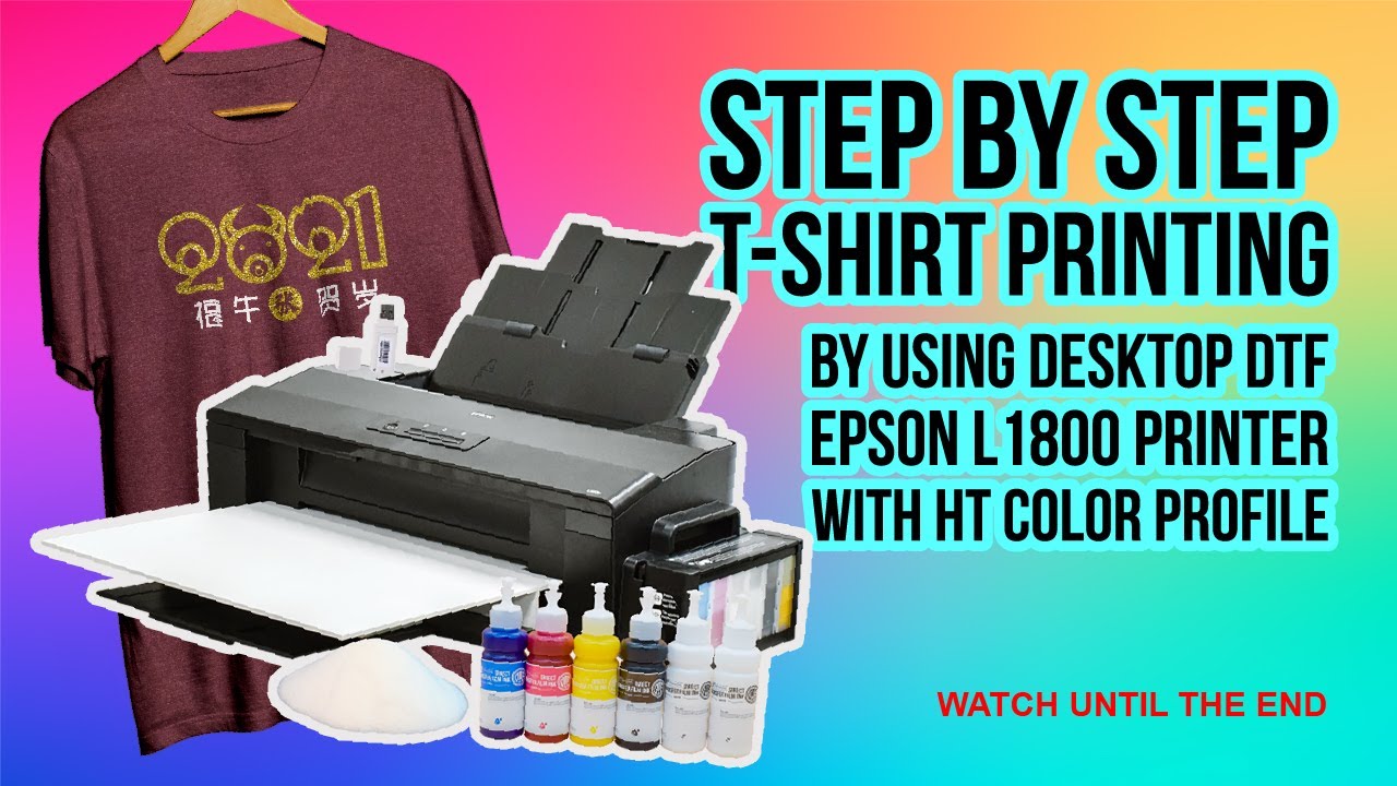 Step by Step T-Shirt Printing using DTF Epson L1800 Printer