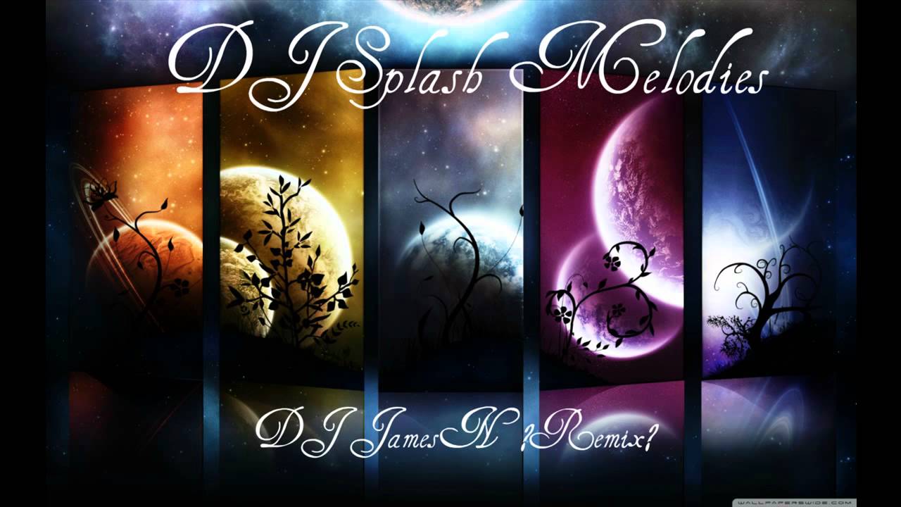 DJ Splash Melodies(DAN7 Remixes)