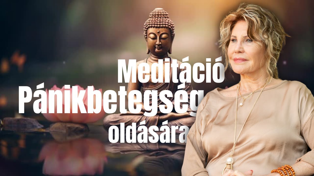 Meditáció a pánikbetegség oldására I Carla Galli