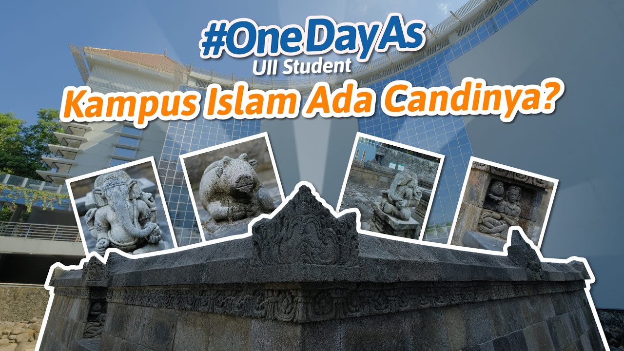 Candi Hindu di Kampus Islam?? Affah Iyah? #OneDayAsUIIStudent