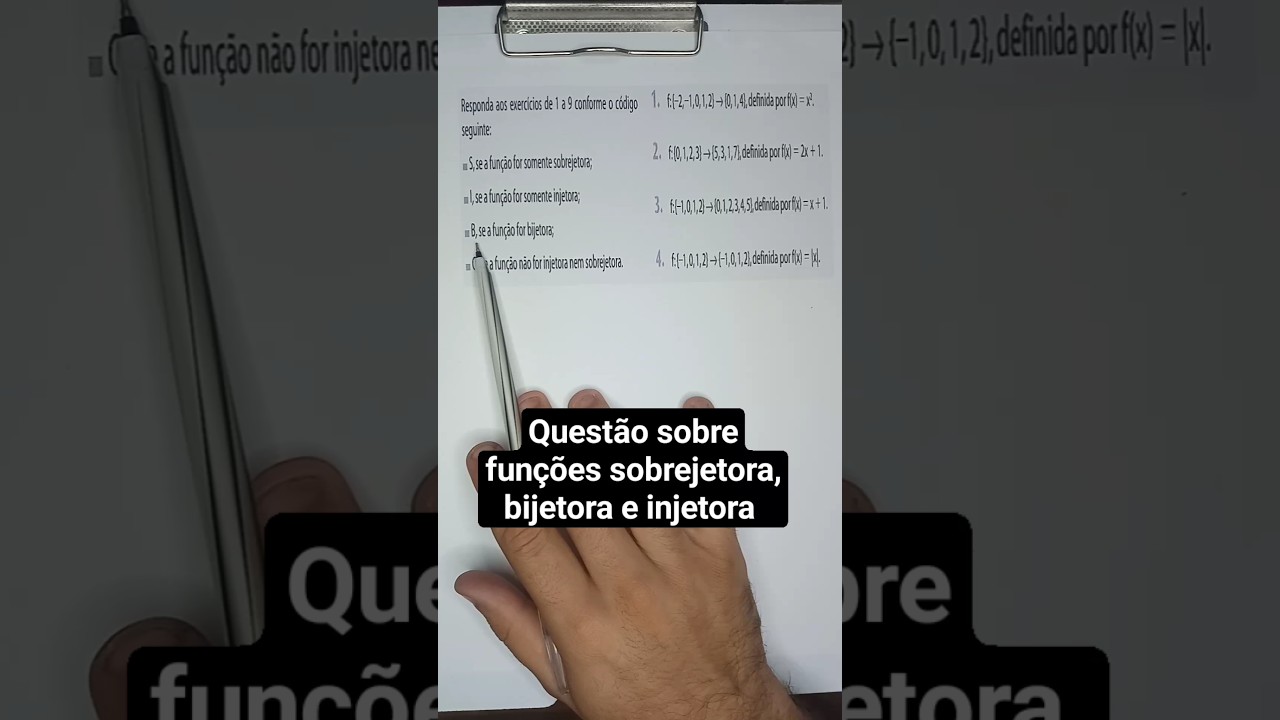 quest&atilde;o pedindo para dizer se a fun&ccedil;&atilde;o &eacute; sobrejetora, bijetora ou injetora.