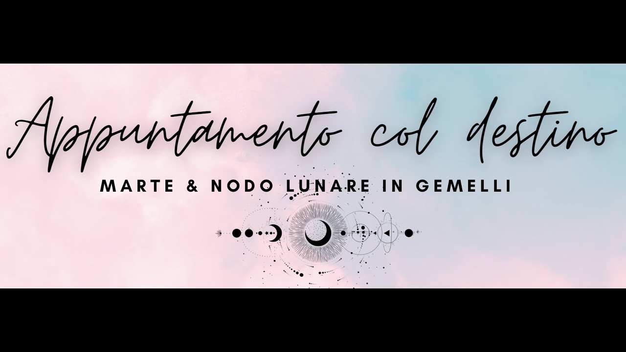 APPUNTAMENTO COL DESTINO! MARTE ♊️SUL NODO LUNARE DOPO 19 ANNI!SI CHIUDE UN CICLO INIZIATO NEL 2002🪐