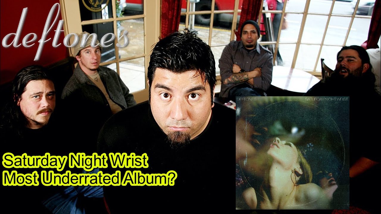 Deftones' Saturday Night Wrist - Maybe Their Most Underrated Album