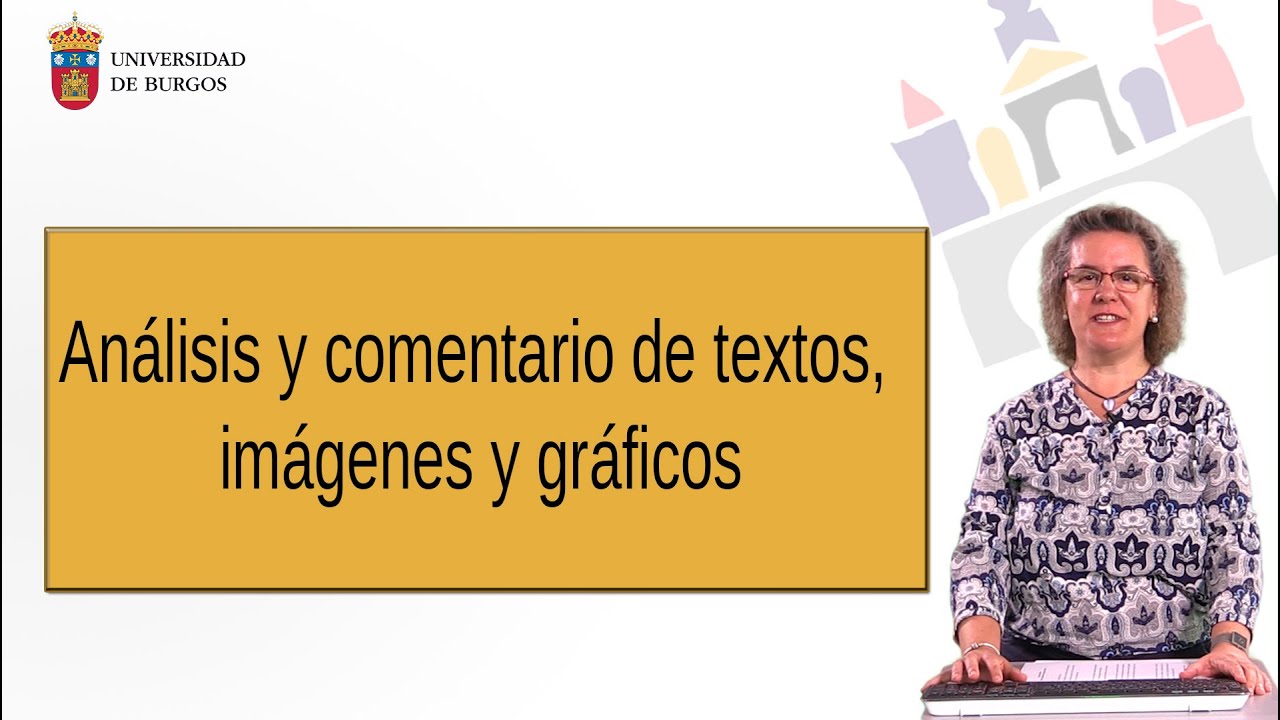 An&aacute;lisis y comentario de textos, im&aacute;genes y gr&aacute;ficos