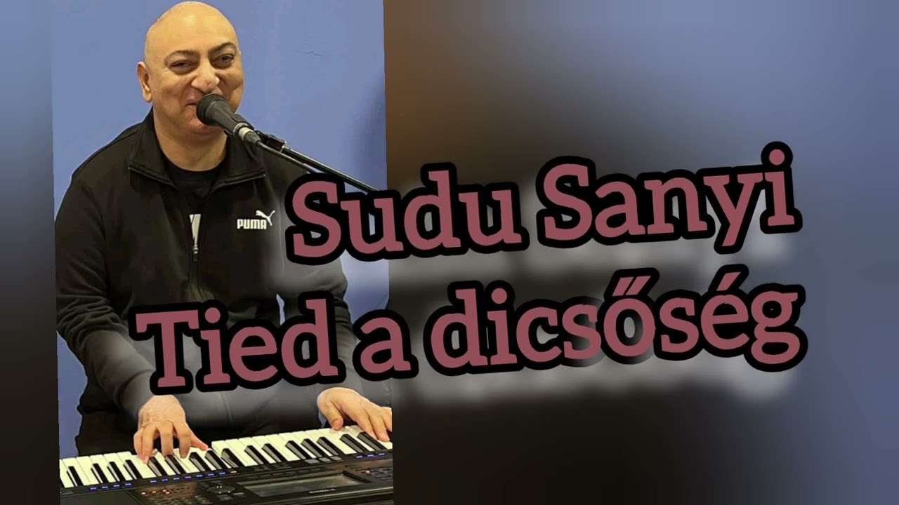 Sudu Sanyi Tied a dicsőség