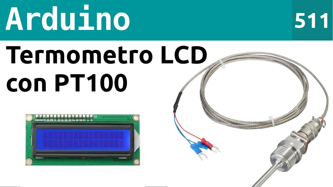 Termometro digitale a LCD con PT100 e Arduino - Video 511