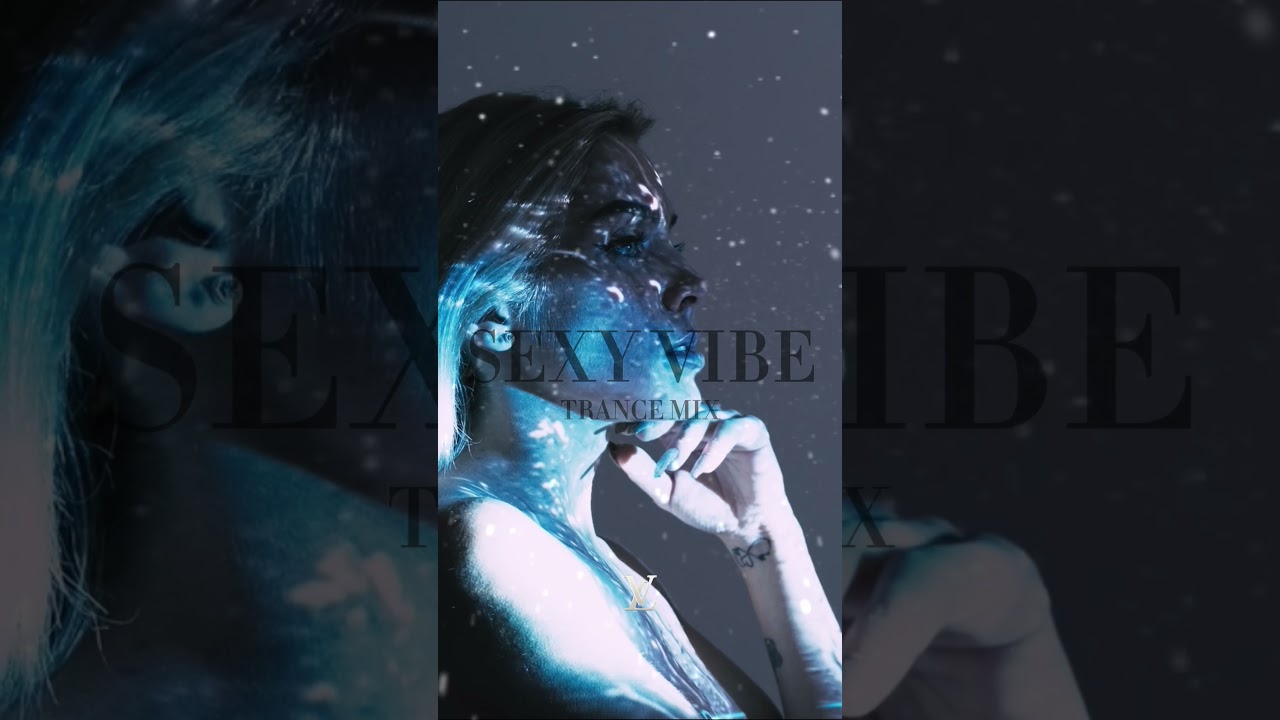 Sexy Vibe - LV [2026 TRANVE MIX]  