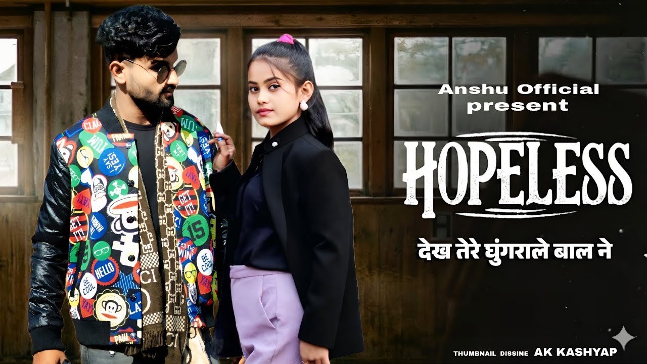 Hopeless | Amanraj Gill | Prem Lata | Dekh Tere Ghungrale Baal Haryanvi | New Haryanvi Song 2026