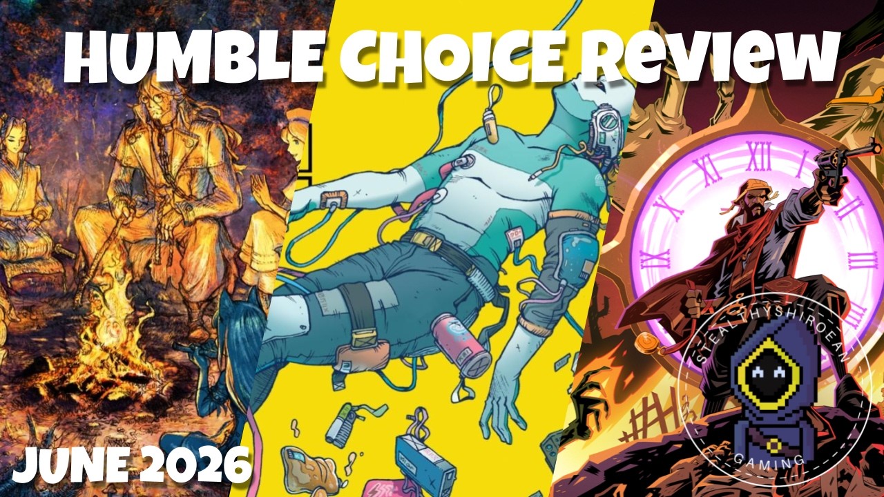 Обзор Humble Choice за июнь 2026 года