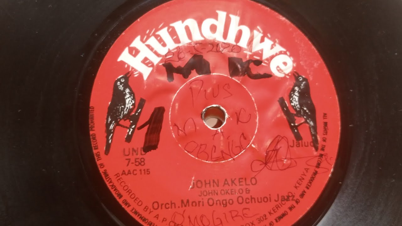 HUNDHWE 58 SIDE A(FAIR COPY)JOHN AKELO BY JOHN OKELO & ORCH.MORI ONGO OCHUOI BAND