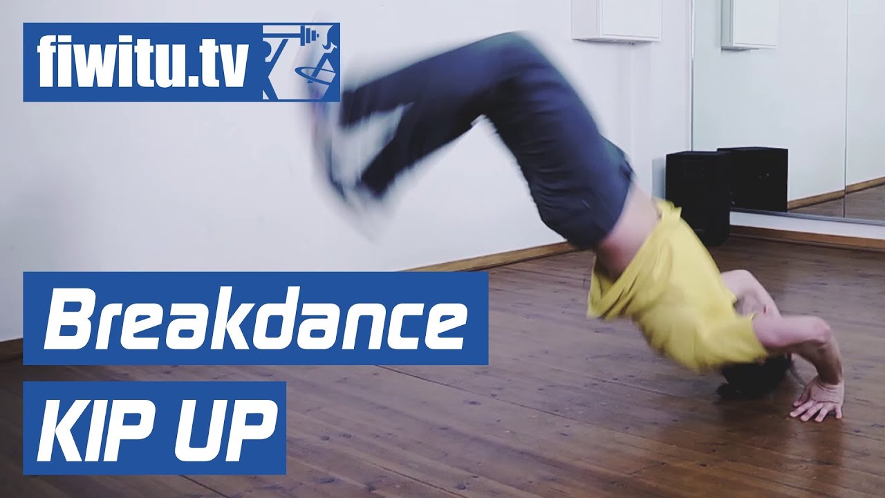 Breakdance lernen: Kip Up - fiwitu.tv
