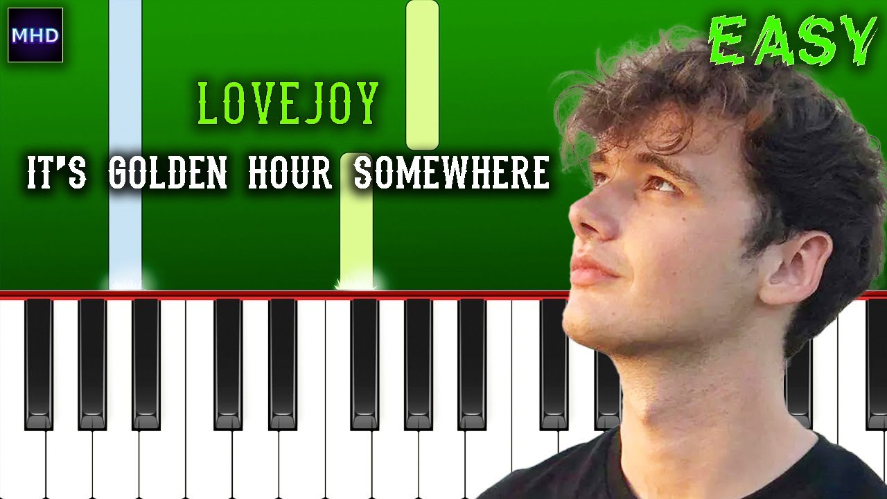 Lovejoy - It’s Golden Hour Somewhere - Piano Tutorial [EASY]