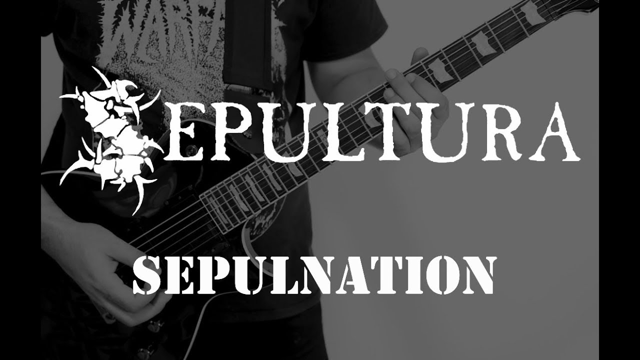 Sepultura - Sepulnation (HD Guitar Cover)