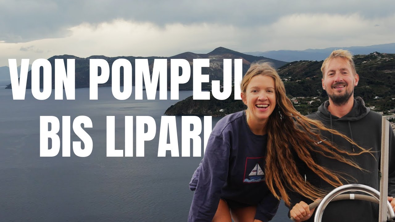 Segeln im Land der Vulkane - von Pompeji bis zu den liparischen Inseln