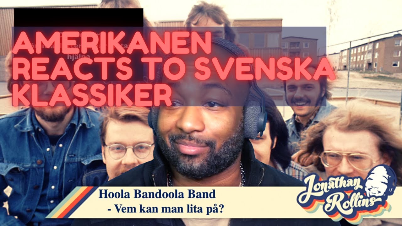 Amerikanen Reacts to Svenska Klassiker: Hoola Bandoola Band - Vem kan man lita på