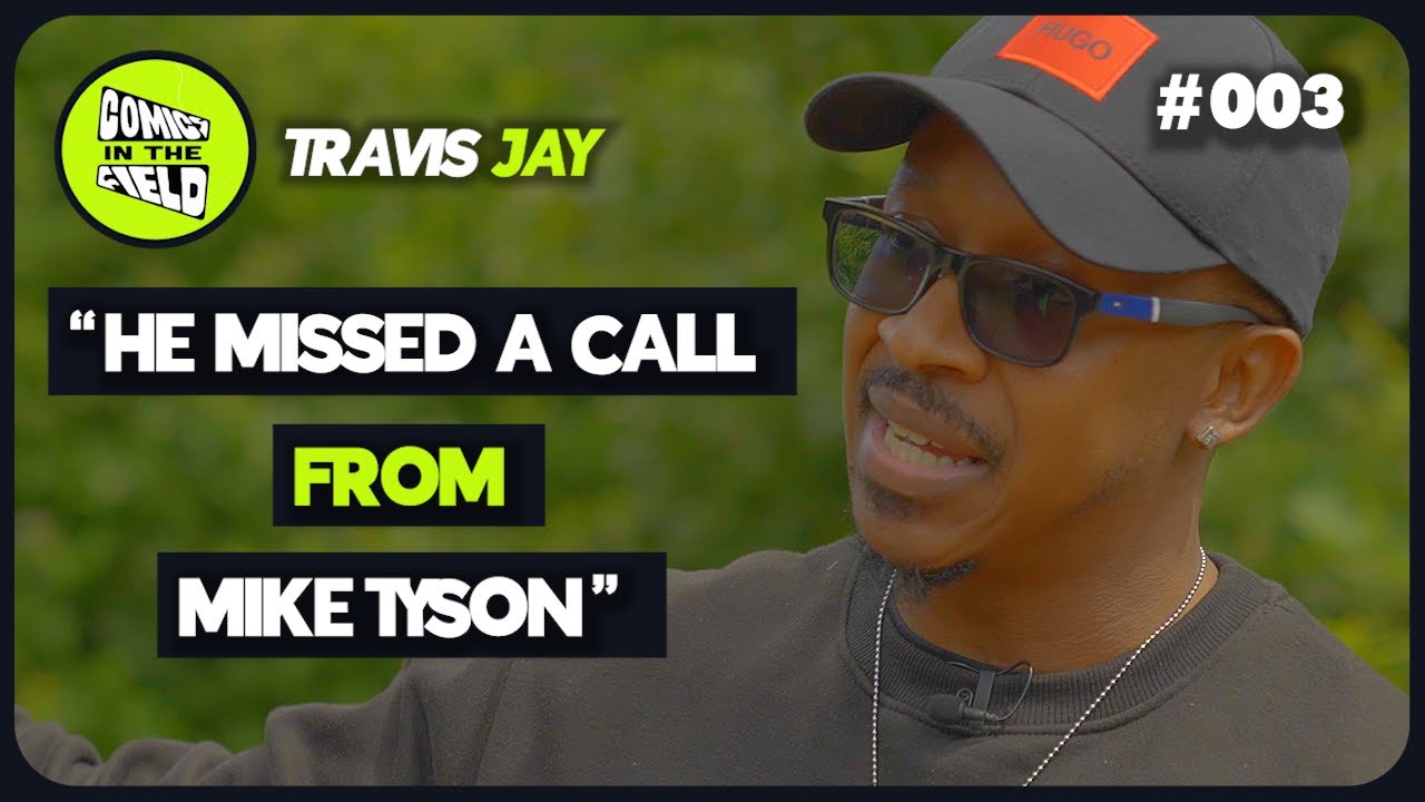 'He missed the call from Mike Tyson' - Travis Jay - Comics in the Field