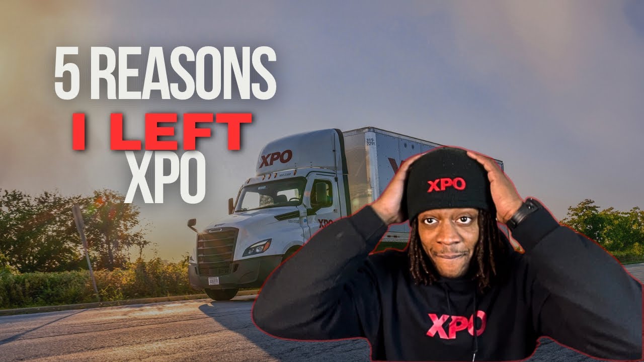 Why I left Xpo logistic As a CDL A Hazmat driver