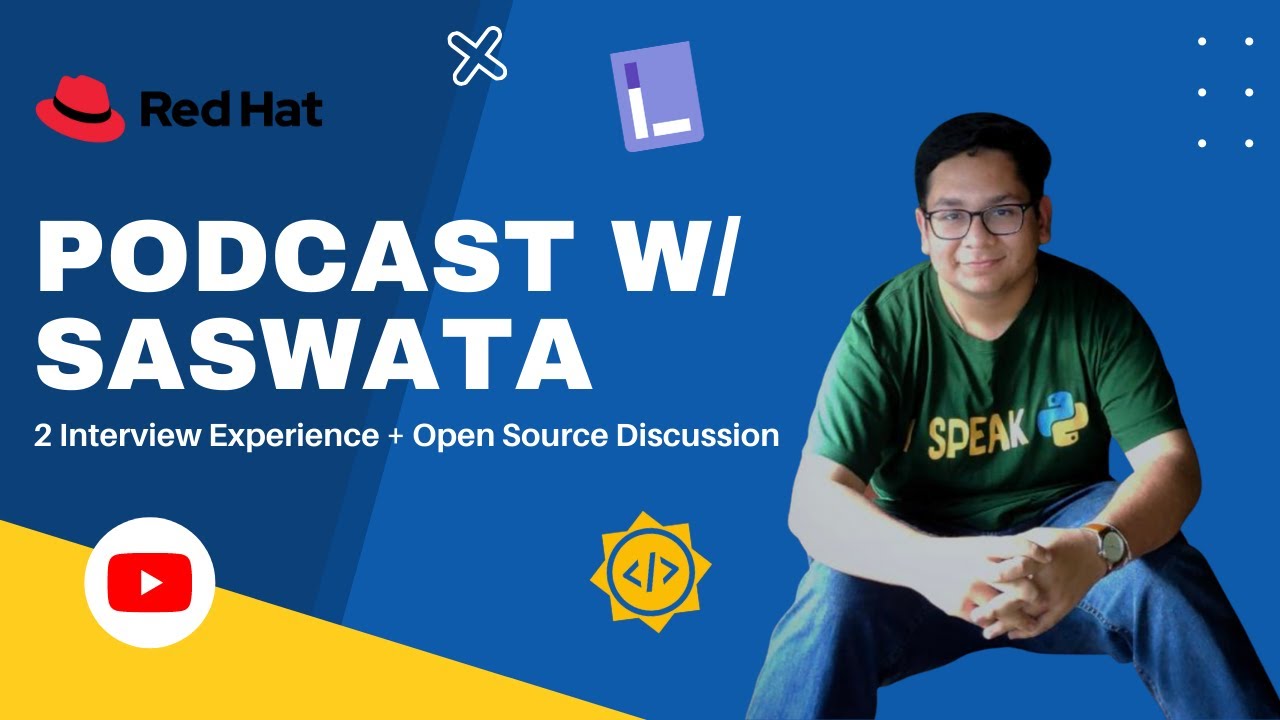 How he cracked internship @RedHat | GSoC @CNCF | Ex-Intern @MayaData | Podcast