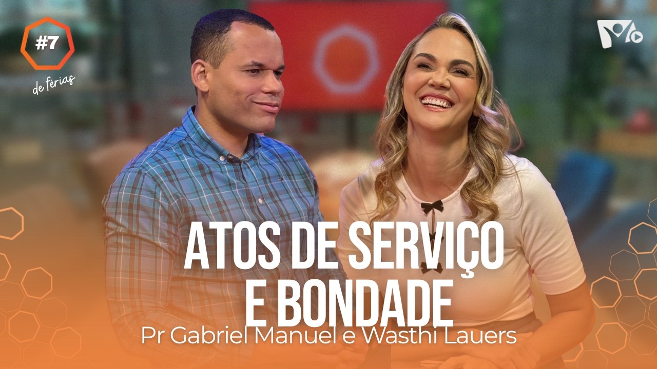 Disciplinas Espirituais: Atos de Serviço e bondade | Pr Gabriel Manuel | #HOPEHOUR