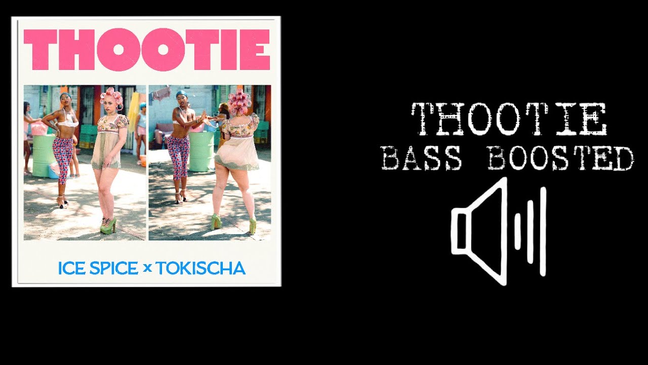 Ice Spice & Tokischa - Thootie | Bass Boosted🔊