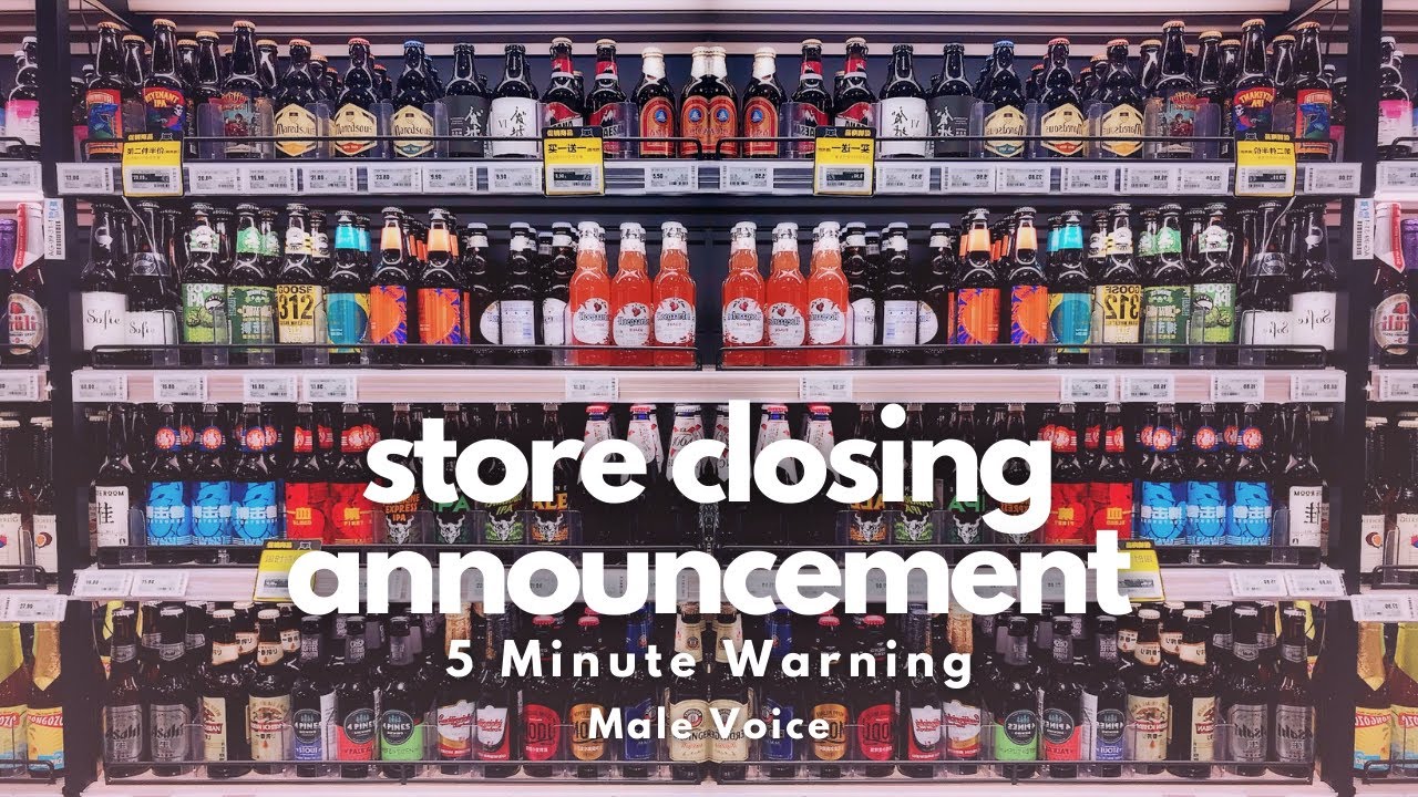 Male Voice - 5 Minute Store Closing Announcement
