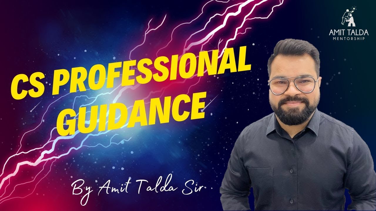 CS PROFESSIONAL GUIDANCE VIDEO