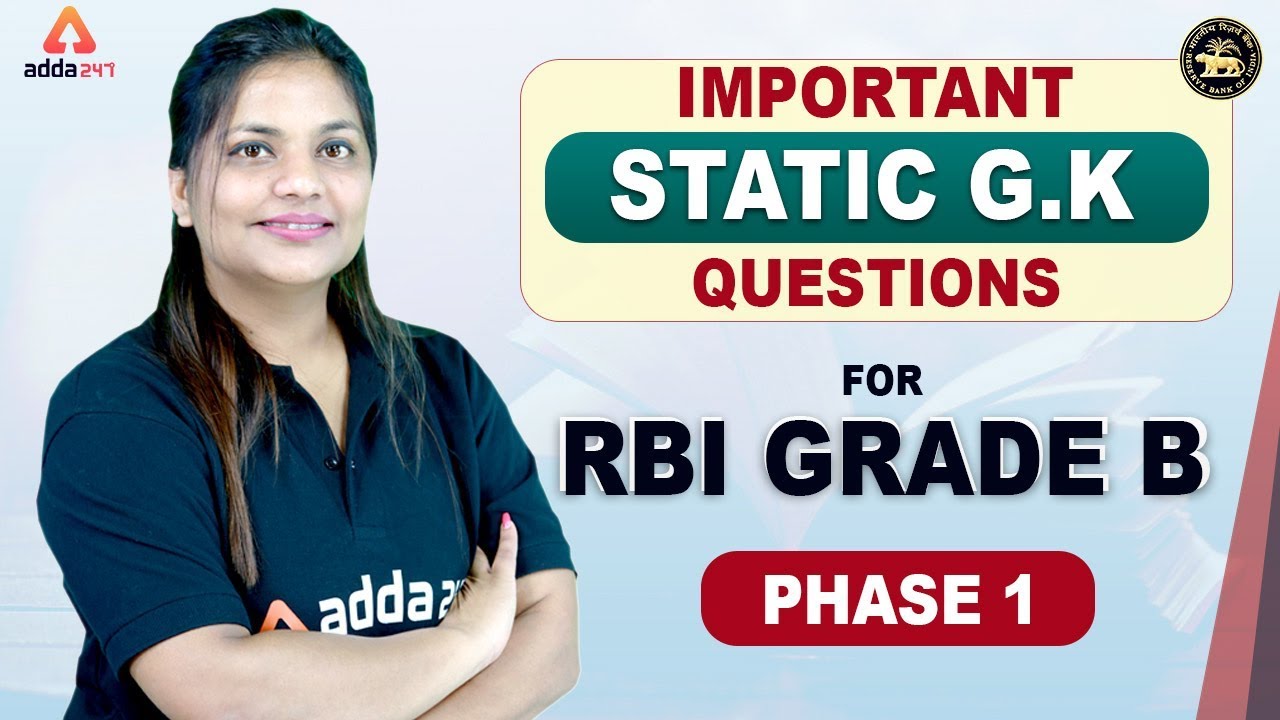 Important Static G.K Questions for RBI GRADE B 2019 Preparation