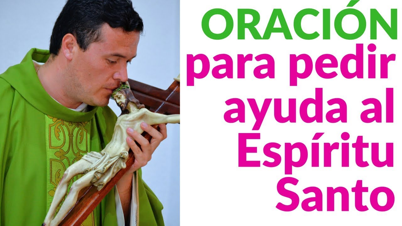 Oración para pedir ayuda al Espíritu Santo