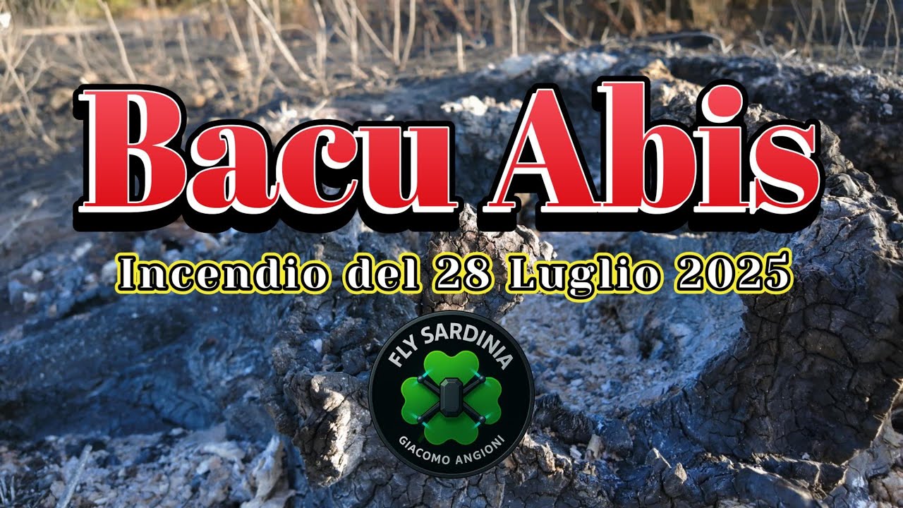 Bacu Abis, Incendio del 28 Luglio 2025