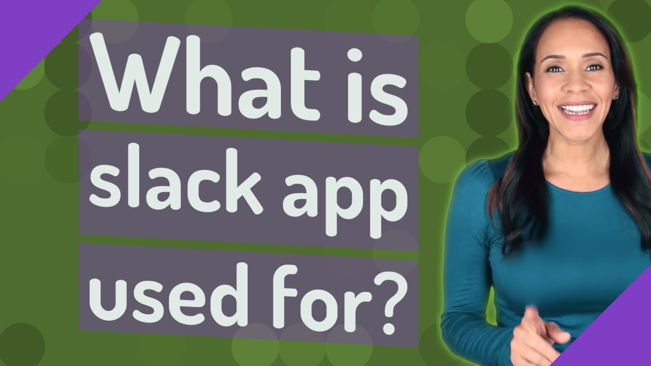 What is slack app used for?