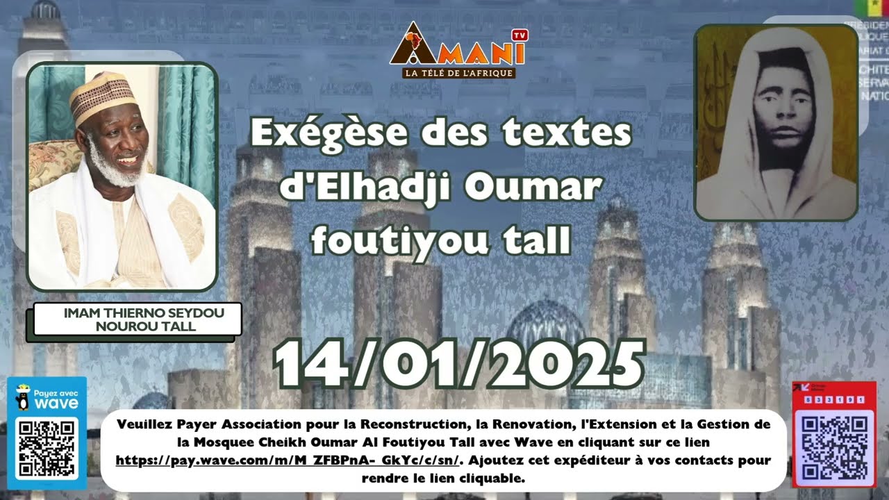 Exégèse des textes d'Elhadji Oumar foutiyou tall par Imam Thierno Saidou Nourou Tall