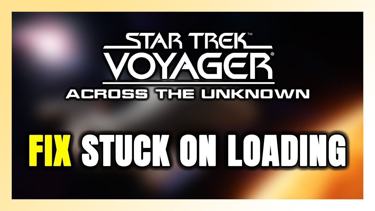 How to FIX Voyager - Across the Unknown Stuck on Loading Screen / Not Loading