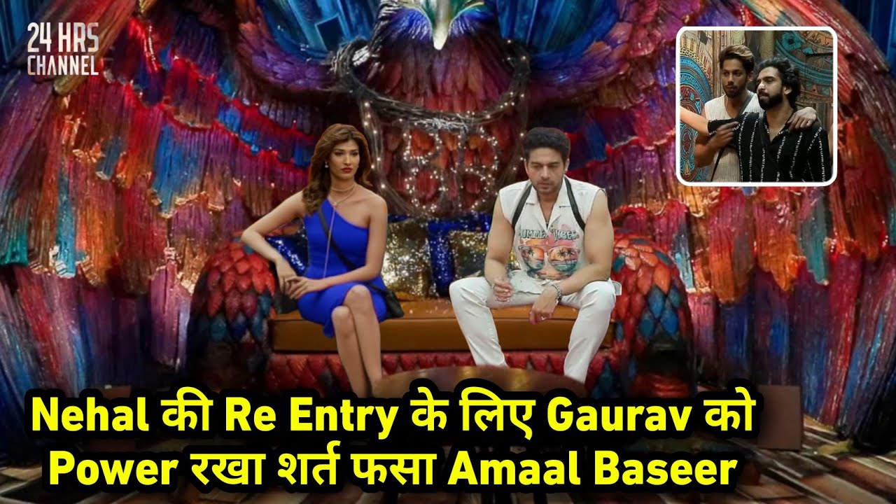 Bigg Boss 19 Live: Confession Gaurav Ko Mila Nehal Ki Re Entry Pe Power Rakha Sarth Fasa Baseer