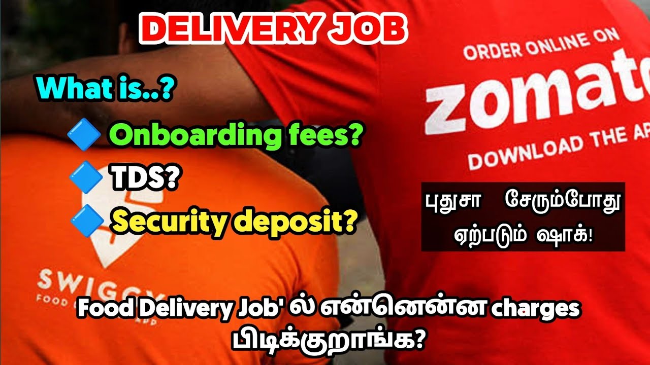 Zomato Delivery Job | 🤔 இவ்வளவு இருக்கா? | 🔷Onboarding fees,TDS, Security deposit...| Swiggy 🔥