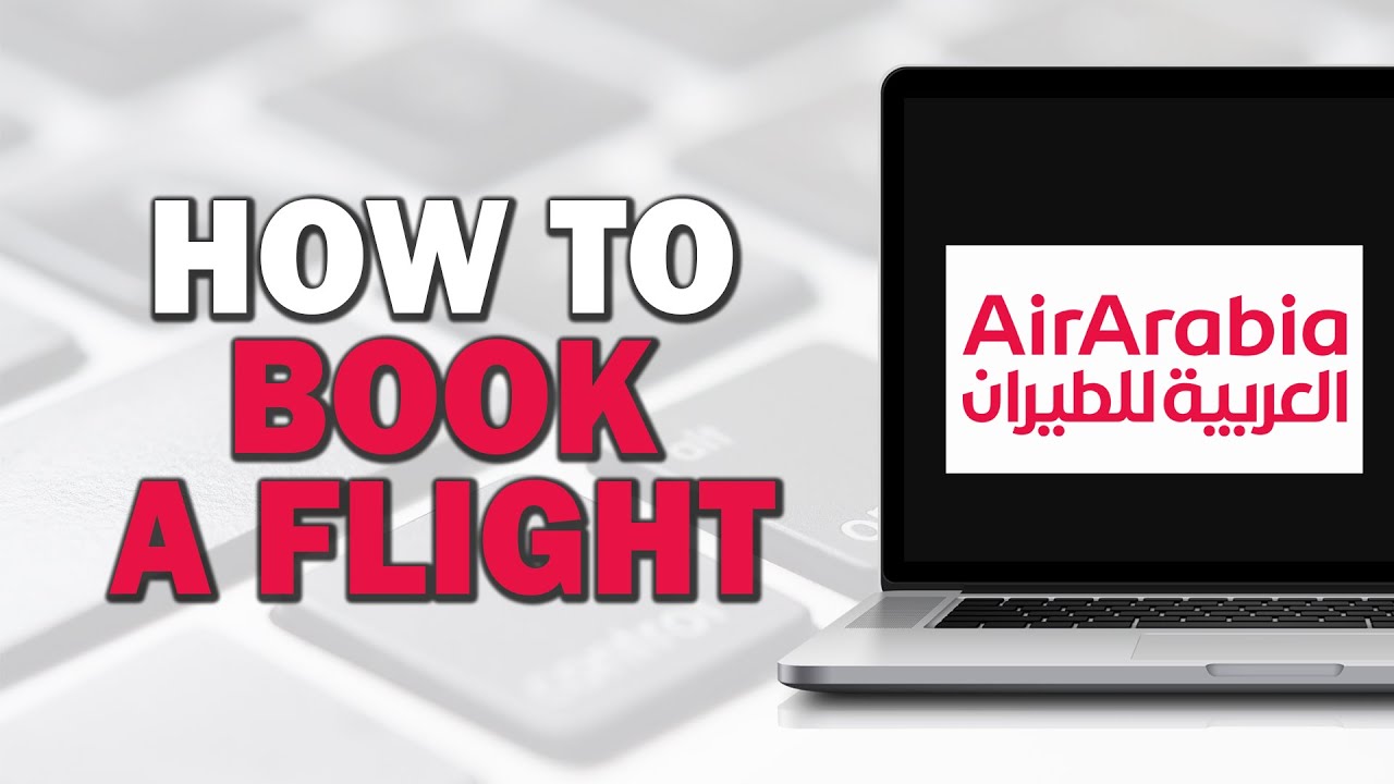 How To Book a Flight with Air Arabia (Easiest Way)​​​​​​​