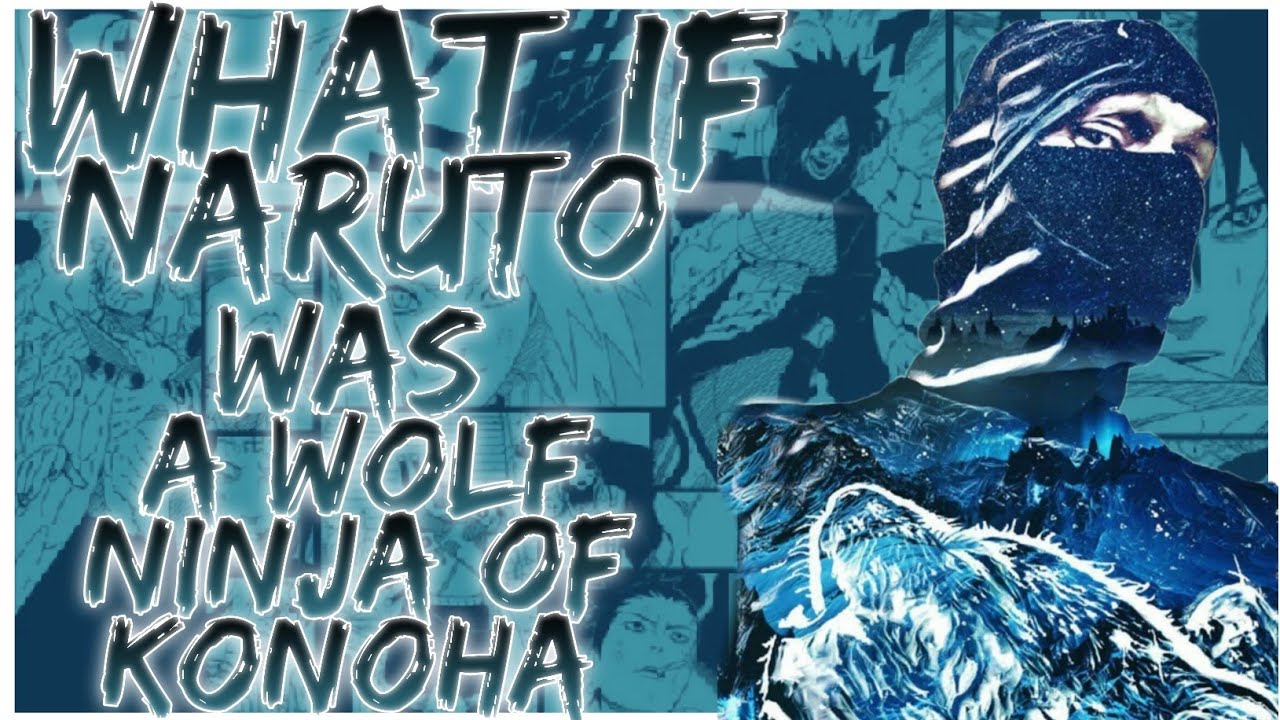 what if naruto was a wolf ninja of konoha