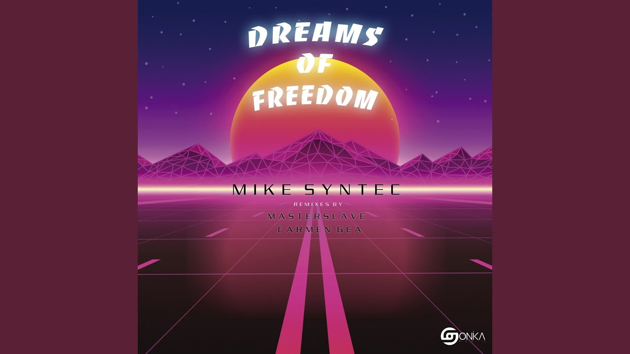 Dreams Of Freedom