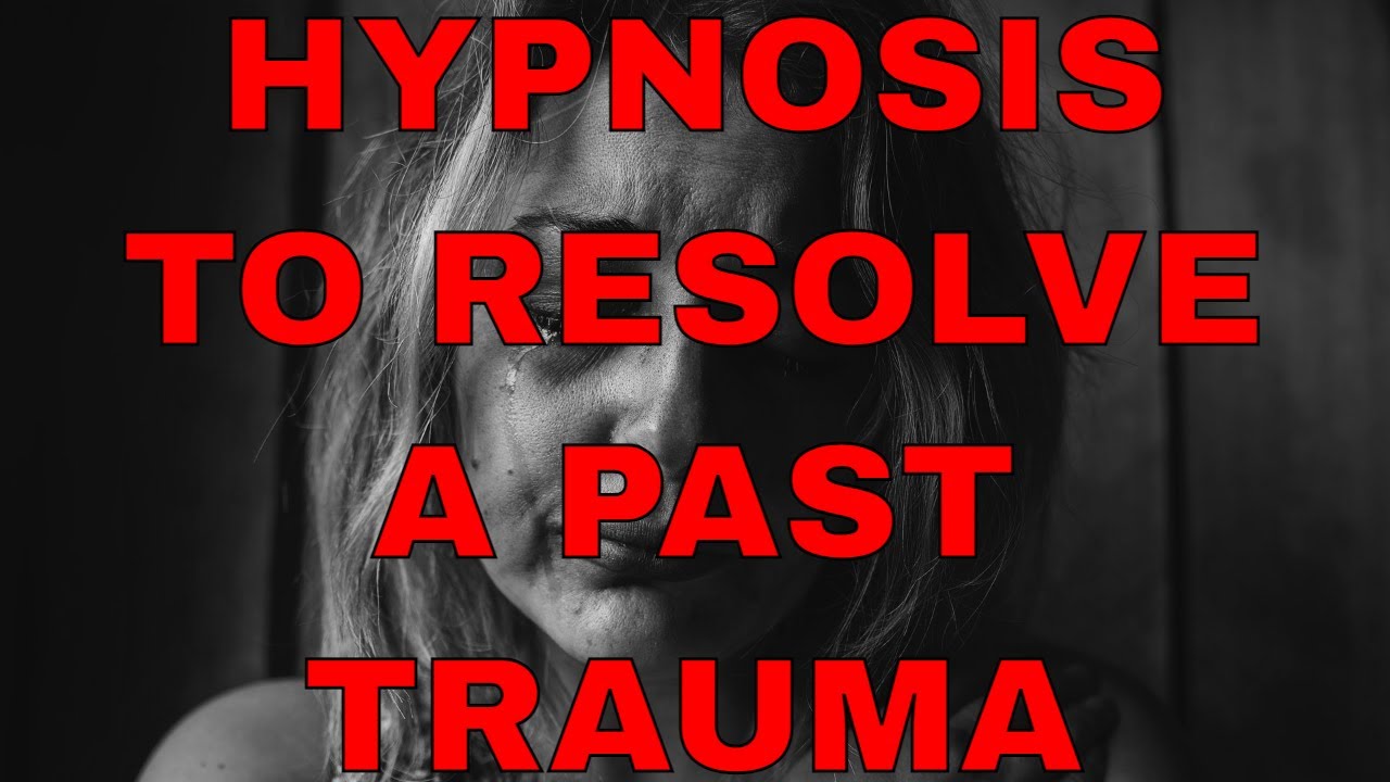 Resolving a Past Trauma Hypnosis