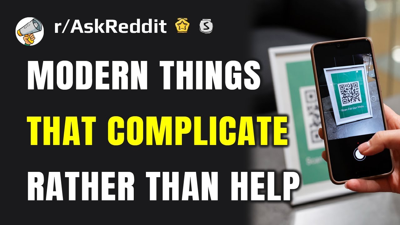 What 'modern convenience' has made your life harder?