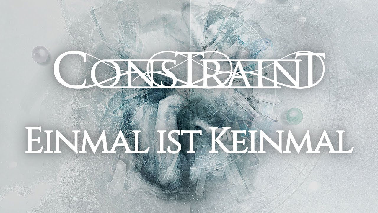 CONSTRAINT - Einmal ist Keinmal
