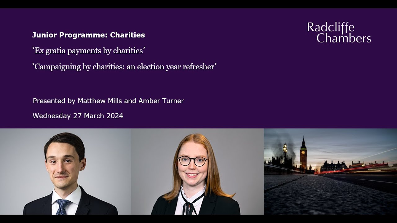 Ex gratia payments by charities and Campaigning by charities: an election year refresher