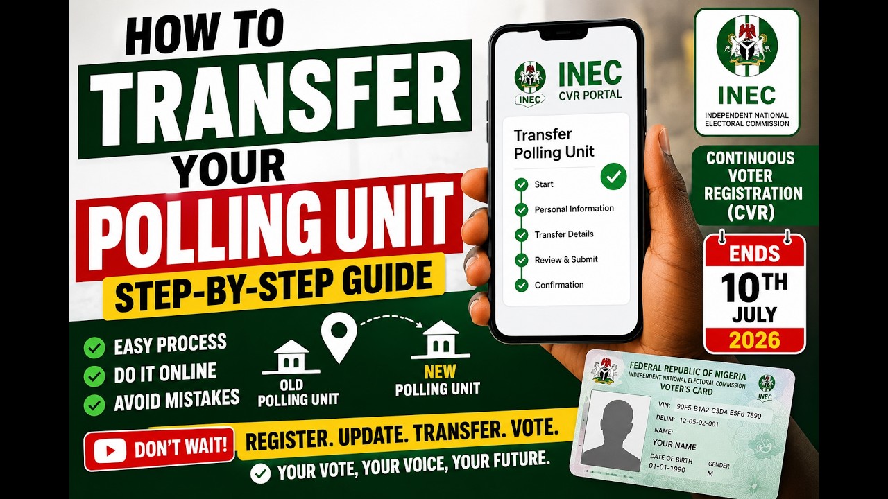How to Transfer Your Polling Unit in Nigeria (Step-by-Step Guide) | INEC CVR Ends 10 July 2026