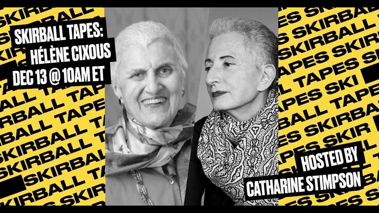 Skirball Tapes with Catharine Stimpson: Hélène Cixous