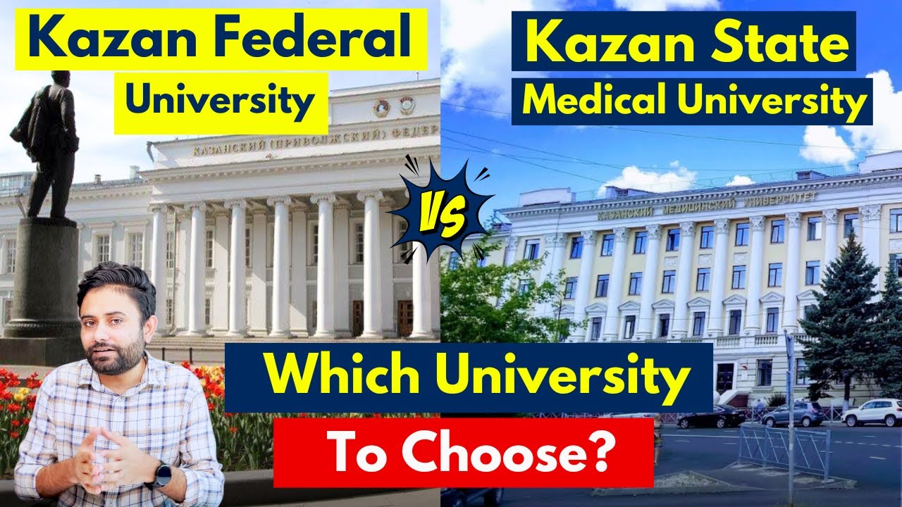 Kazan Federal University vs Kazan State Medical University | MBBS in Russia for Indian Students