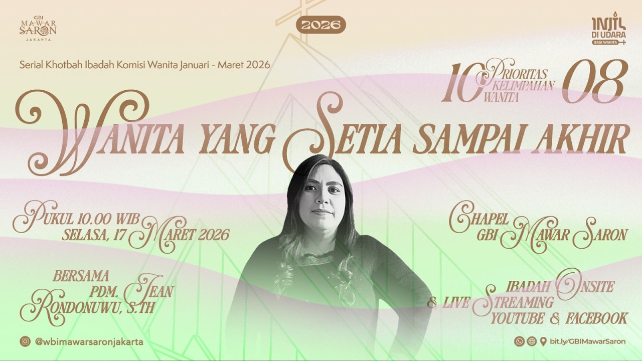 Wanita Yang Setia Sampai Akhir - Pdm. Jean Rondonuwu, S.Th  | Ibadah Komisi Wanita GBI Mawar Saron