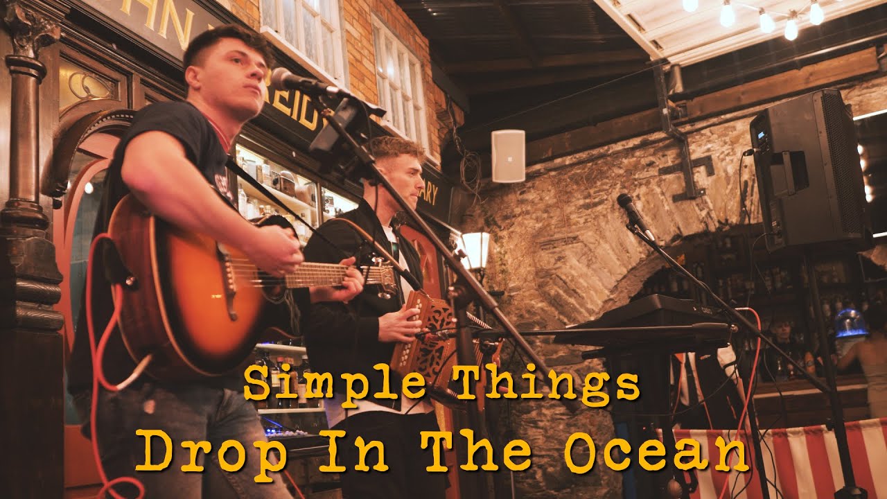 Simple Things - Drop In The Ocean (Live At Reidy's Killarney)
